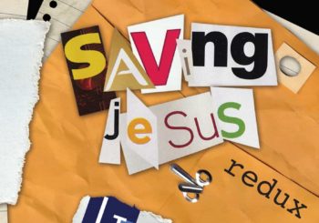 Lenten Study: Saving Jesus Redux